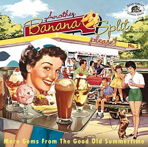 Various Artists - Another Banana Split Please No.2: More Gems From The Good Old Summertime
