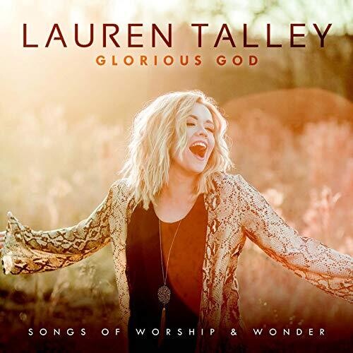 Lauren Talley - Glorious God, Songs Of Worship & Wonder