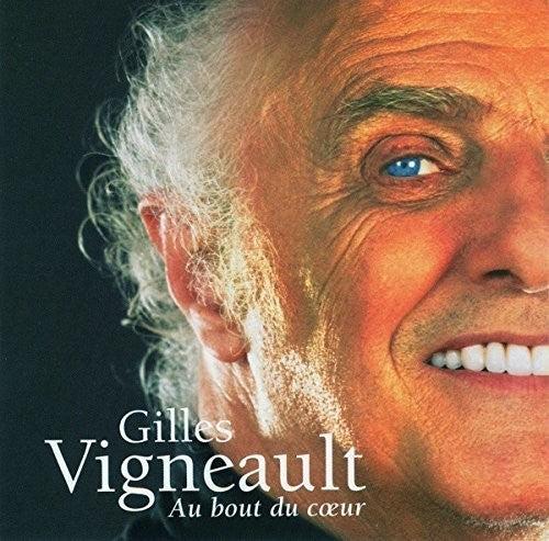 Gilles Vigneault - Au Bout Du Coeur