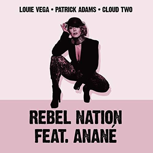 Louie Vega / Patrick Adams / Anane - Rebel Nation