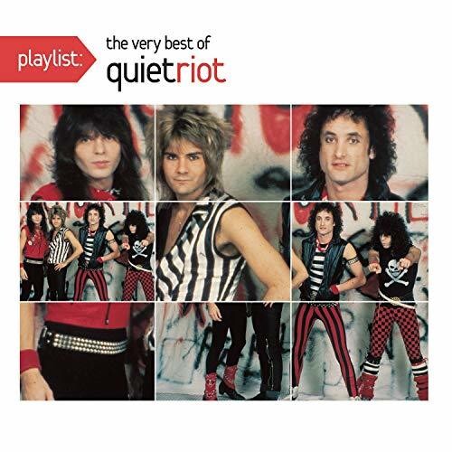 Quiet Riot - Playlist: The Very Best Of Quiet Riot