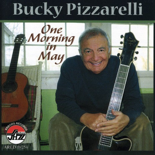 Bucky Pizzarelli - One Morning in May