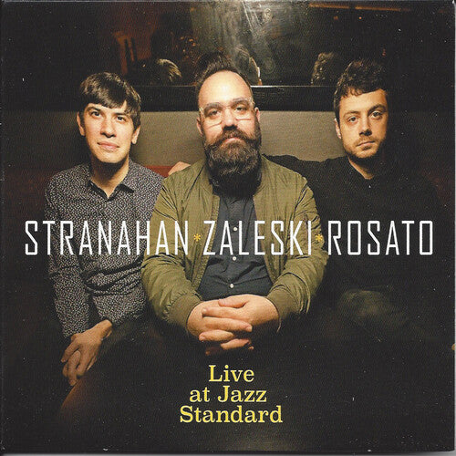 Stranahan/ Zaleski/ Rosato - Live at the Jazz Standard