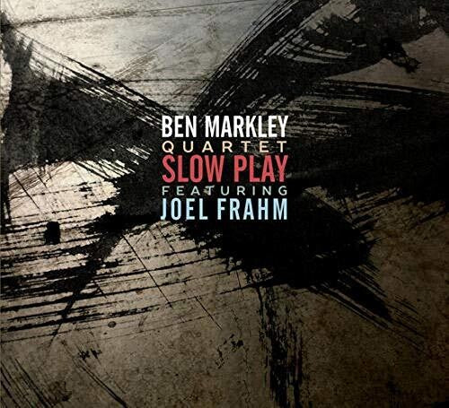 Ben Markley - Slow Play