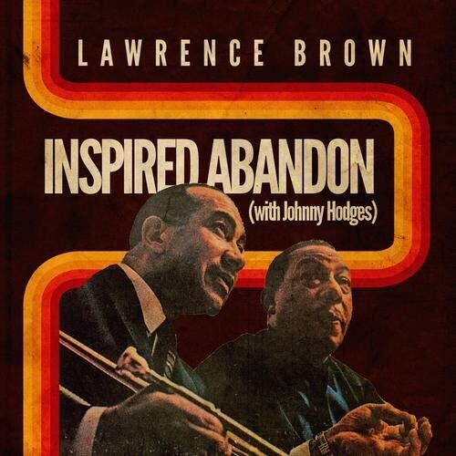 Lawrence Brown - Inspired Abandon