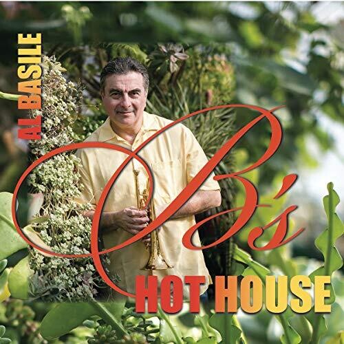 Al Basile - B's Hothouse
