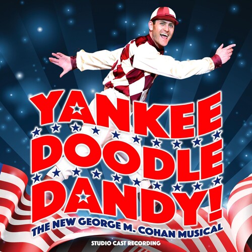 Yankee Doodle Dandy! (Studio Cast Recording) - Yankee Doodle Dandy! (Studio Cast Recording)