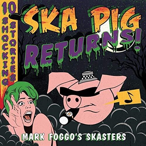 Mark Foggo's Skasters - Ska Pig Returns