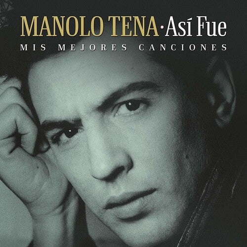 Manolo Tena - Asi Fue: Mis Mejores Canciones