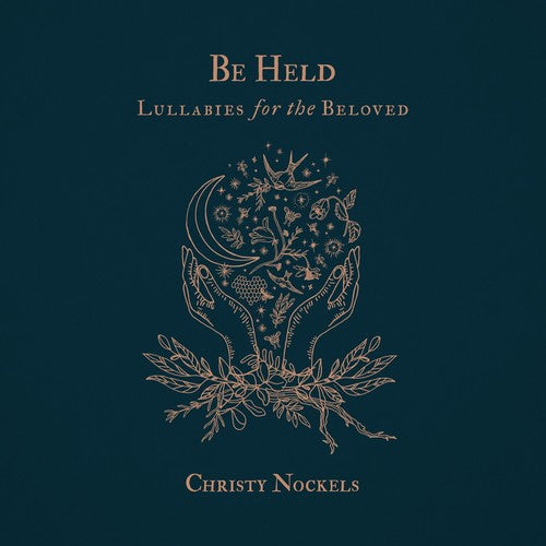 Christy Nockels - Be Held: Lullabies For The Beloved