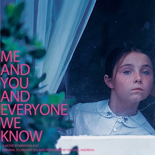 Michael Andrews - Me and You and Everyone We Know (Original Motion Picture Score)