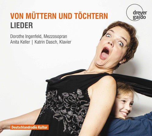 Brahms/ Ingenfeld/ Dasch - Von Muttern Und Tochtern