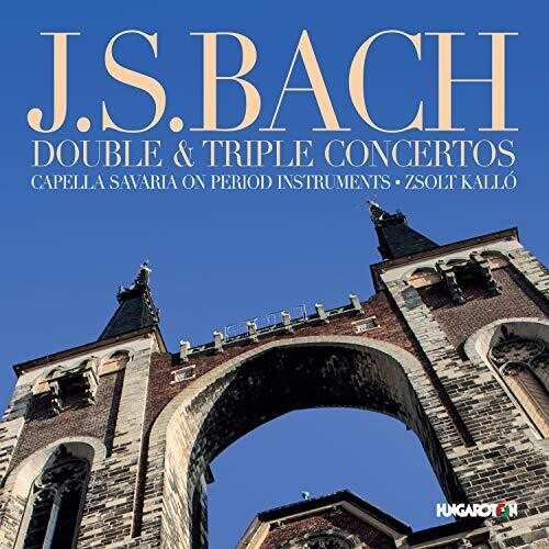 J.S. Bach / Capella Savaria/ Kallo - Double & Triple Concertos