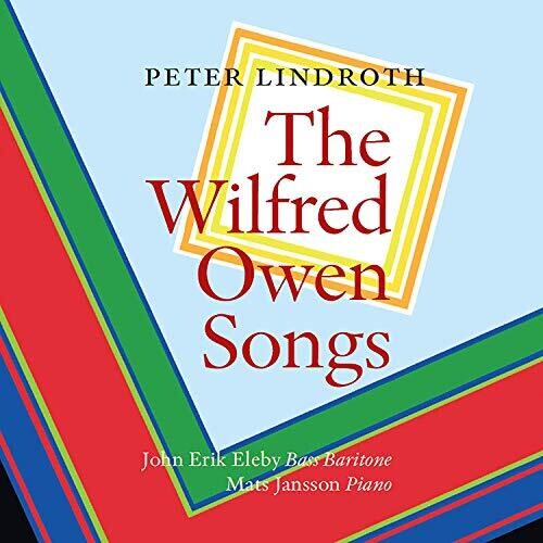 Lindroth/ Eleby/ Asahara - Wilfred Owen Songs