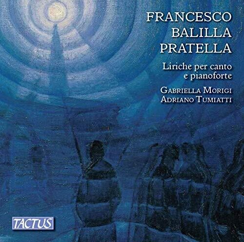 Pratella/ Morigi/ Tumiatti - Liriche Per Canto E Pianoforte