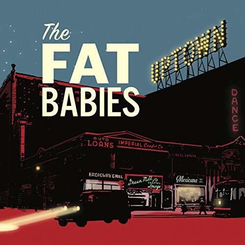 Fat Babies - Uptown