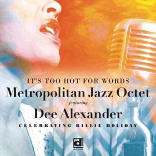 Metropolitan Jazz Octet/ Dee Ale - It's Too Hot For Words