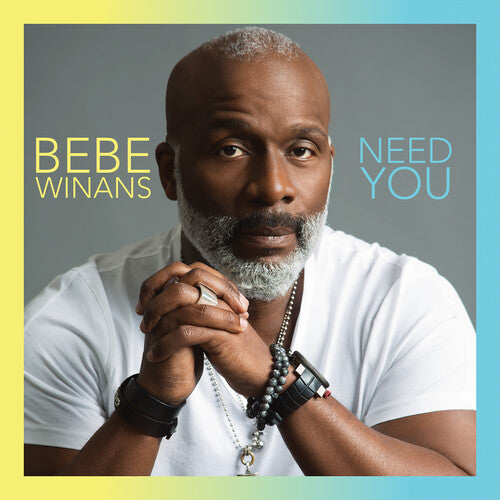 Bebe Winans - Need You