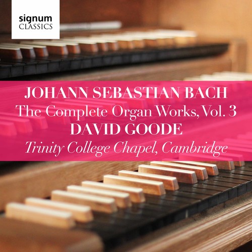 J.S. Bach / Goode - Complete Organ Works 3