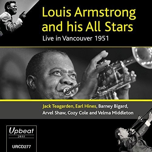 Louis Armstrong & His All Stars/ Jack Teagarden - Live In Vancouver 1951