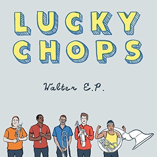 Lucky Chops - Walter - EP