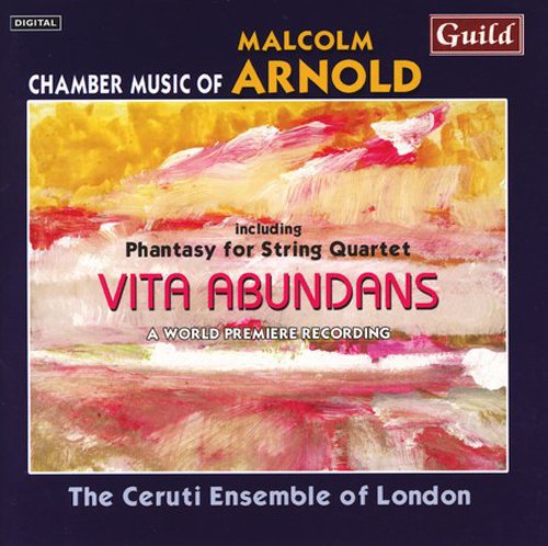 Arnold/ Ceruti Ensemble of London - String Quartets: Vita Abundans