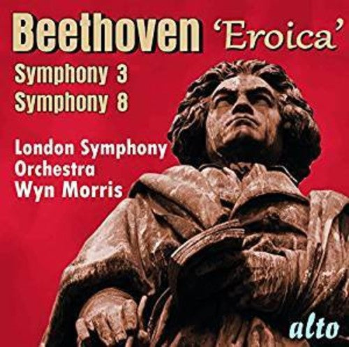 London Symphony Orchestra/ Wyn Morris - Beethoven Symphonies No.3 Eroica and No.8, Op.93
