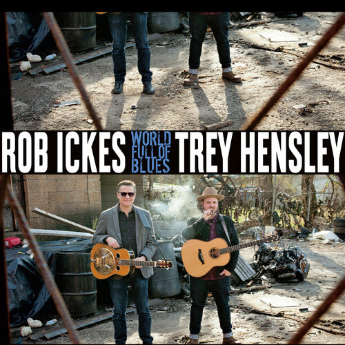 Rob Ickes / Trey Hensley - World Full Of Blues
