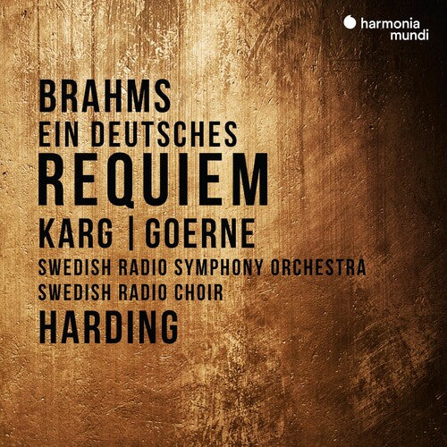 Swedish Radio Symphony Orchestra/ Daniel Harding - Brahms: Ein Deutsches Requiem
