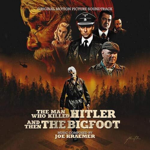 Man Who Killed Hitler & Then Bigfoot (Score)/ Ost - The Man Who Killed Hitler and Then the Bigfoot (Original Motion Picture Soundtrack)