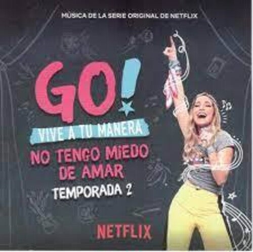 Go Vive a Tu Manera: No Tengo Miedo De Amar Ssn 2 - Go Vive A Tu Manera: No Tengo Miedo De Amar Season 2 / Various