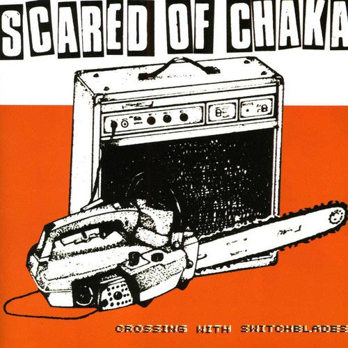 Scared of Chaka - Crosssing with Switchblades