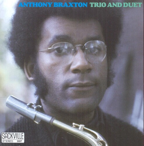 Anthony Braxton - Trio and Duet