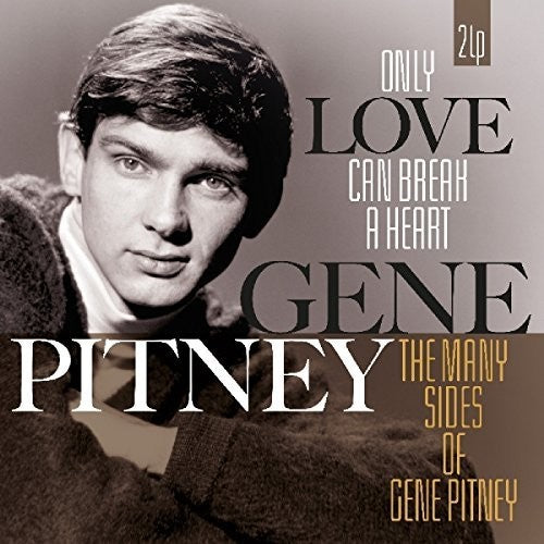 Gene Pitney - Only Love Can Break A Heart / Many Sides Of Gene