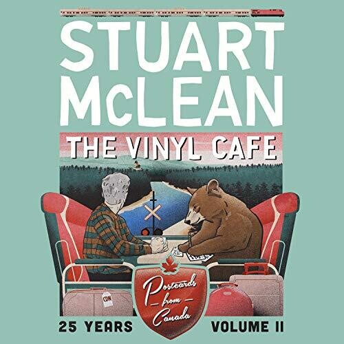 Stuart McLean - Vinyl Cafe 25 Years: Volume Ii, Postcards From Canada