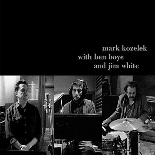 Mark Kozelek / Ben Boye / Jim White - Mark Kozelek With Ben Boye And Jim White