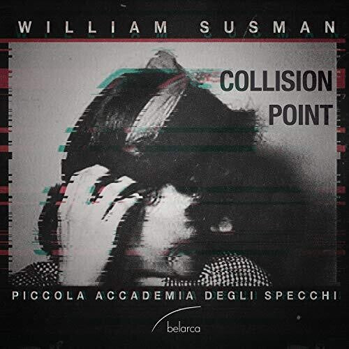 Susman/ Piccola Accademia Degli Specchi - Collision Point