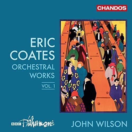 Coates/ BBC Philharmonic/ Wilson - Orchestral Works 1