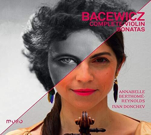 Bacewicz/ Berthome-Reynolds/ Donchev - Complete Violin Sonatas
