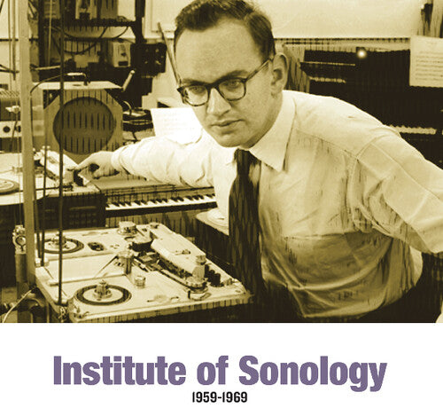 Institute of Sonology 1959-1969/ Various - Institute Of Sonology 1959-1969 (Various Artists)