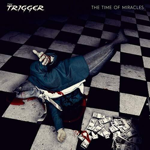 Trigger - The Time Of Miracles
