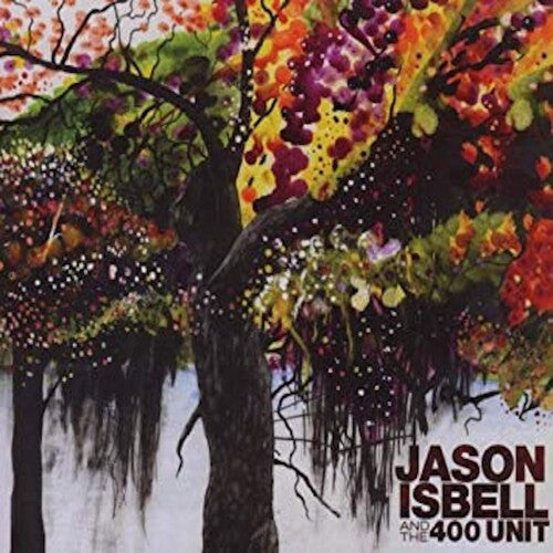 Jason Isbell & 400 Unit - Jason And The 400 Unit