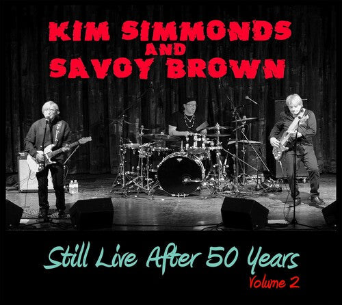 Kim Simmonds / Savoy Brown - Still Live After 50 Years Volume 2