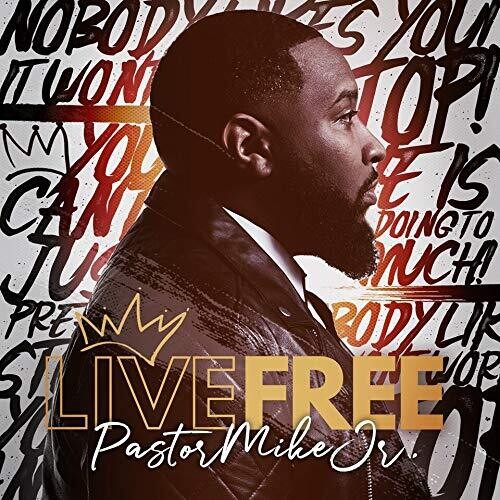 Pastor Mike Jr. - Live Free