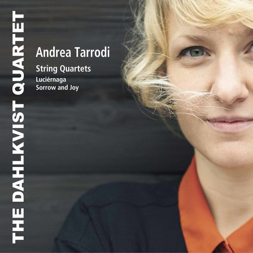 Tarrodi/ Dahlkvist Quartet/ Dahlkvist - String Quartets
