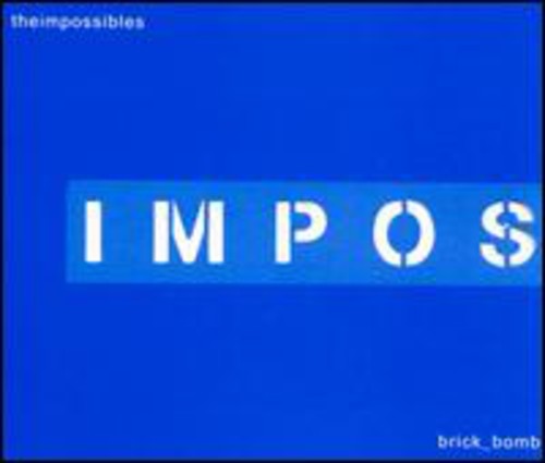 The Impossibles - 4 Song Brick Bomb