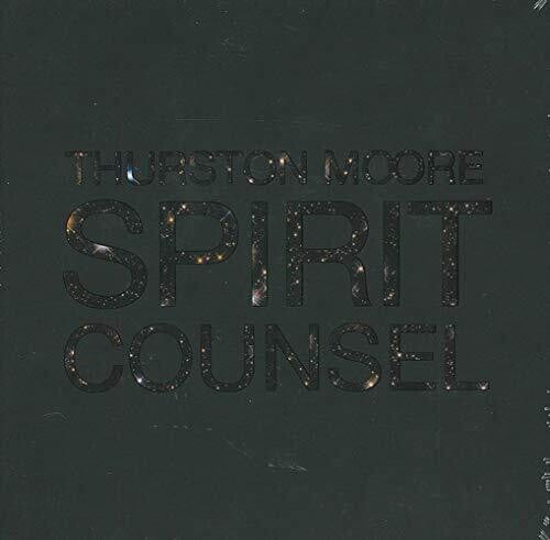 Thurston Moore - Spirit Counsel