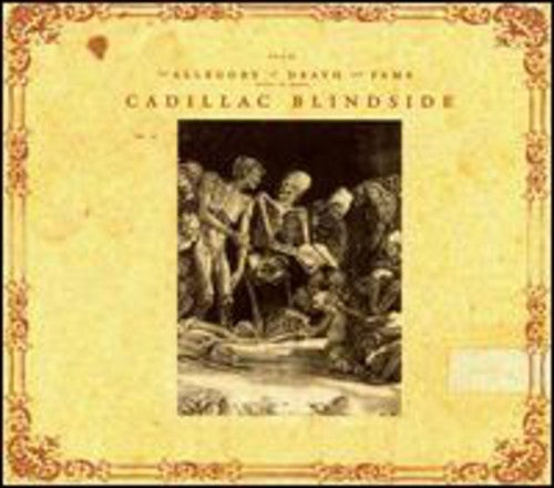 Cadillac Blindside - Allegory Of Death Fame