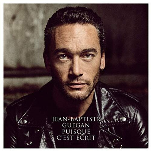 Jean-Baptiste Guegan - Puisque C'Est Ecrit