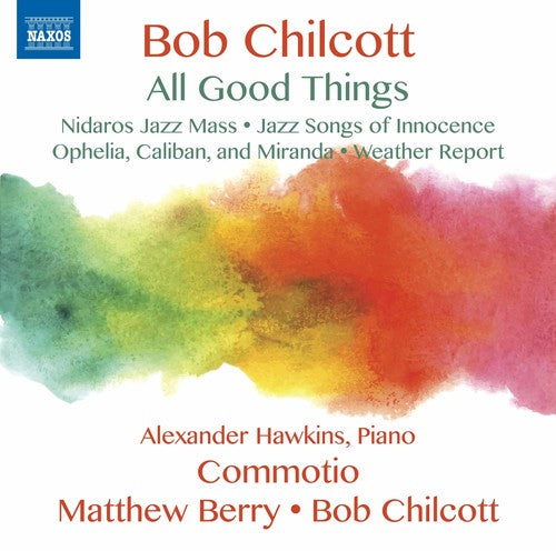 Chilcott/ Greenaway/ Scott - All Good Things